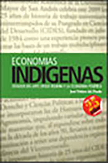 ECONOMIAS INDIGENAS. ESTADOS DEL ARTE DESDE BOLIVIA Y LA ECONOMIA POLITICA