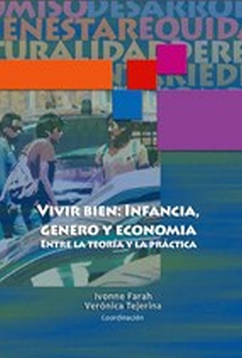 VIVIR BIEN: INFANCIA, GÉNERO Y ECONOMÍA ENTRE LA TEORÍA Y LA PRÁCTICA