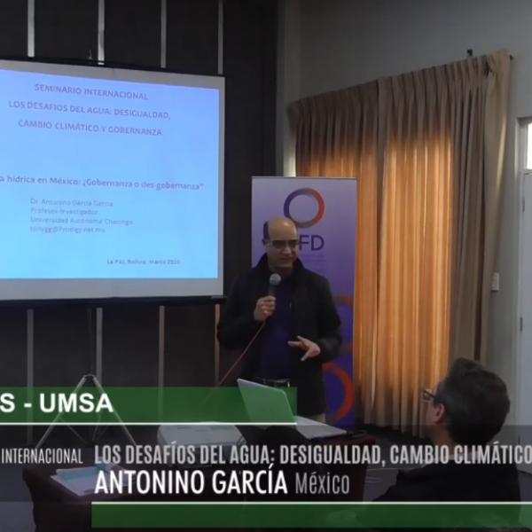 SEMINARIO INTERNACIONAL DESAFÍOS DEL AGUA: Antonino García, México